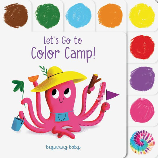Let's Go To Color Camp!: Beginning Baby