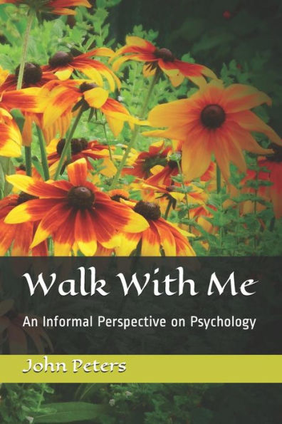 Walk With Me: An Informal Perspective On Psychology