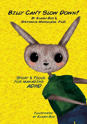 Billy Can't Slow Down: Story & Tools for managing ADHD