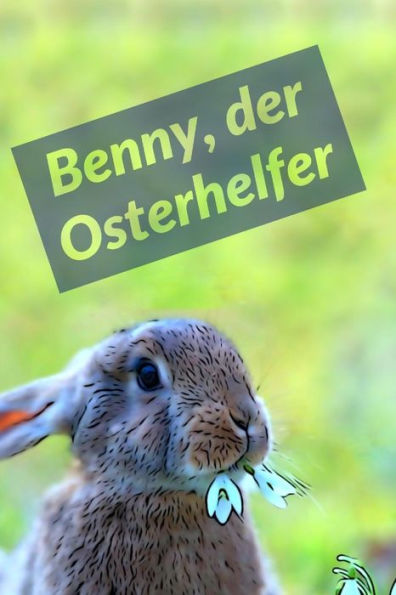 Benny, der Osterhelfer (German Edition)