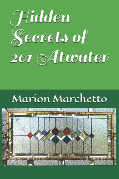 Hidden Secrets Of 201 Atwater