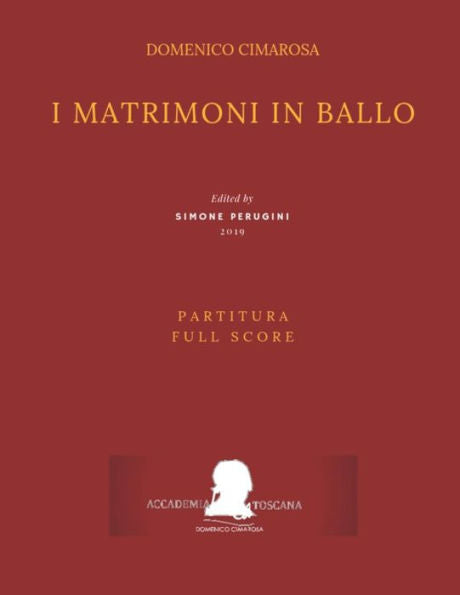 Cimarosa: I matrimoni in ballo: (Partitura - Full Score) (Edizione Critica Delle Opere Di Domenico Cimarosa) (Italian Edition)