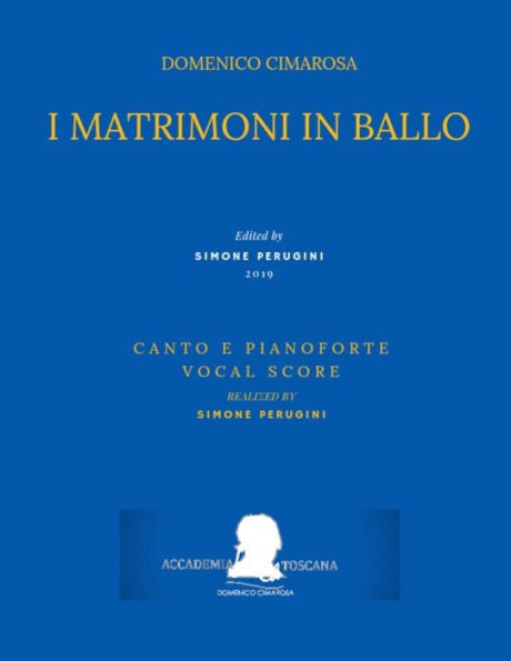 Cimarosa: I matrimoni in ballo: (Canto e pianoforte - Vocal Score) (Edizione Critica Delle Opere Di Domenico Cimarosa) (Italian Edition)
