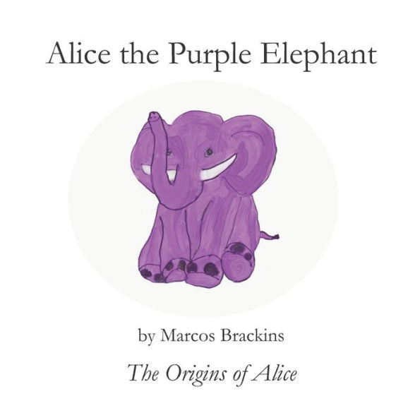 Alice the Purple Elephant: The Origins of Alice