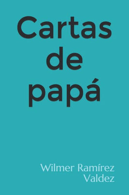 Cartas de papá (Spanish Edition)