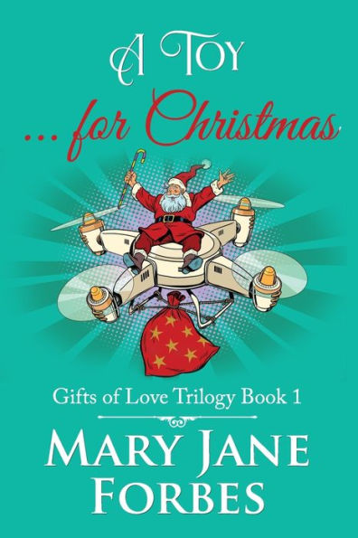 A Toy for Christmas (Gifts of Love Trilogy)