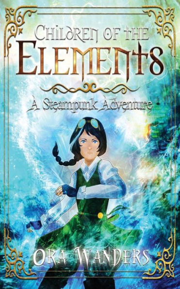 Children of the Elements: A Steampunk Adventure