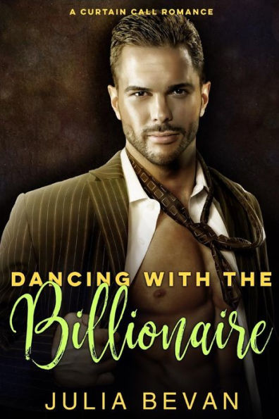 Dancing with the Billionaire : A Sexy Billionaire Romance