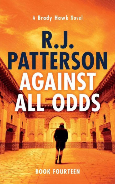 Against All Odds (A Brady Hawk Novel)