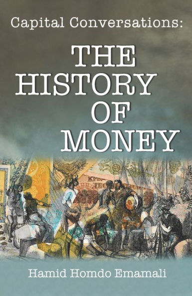 Capital Conversations: The History Of Money