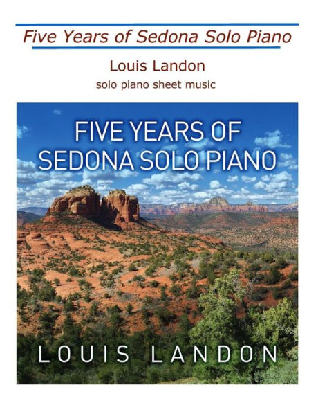 Five Years Of Sedona Solo Piano: Sheet Music Book