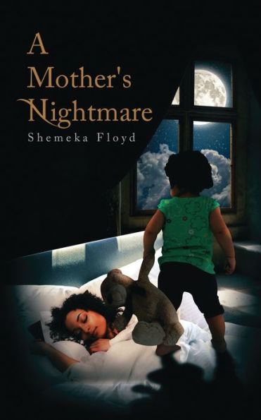 A Mother's Nightmare