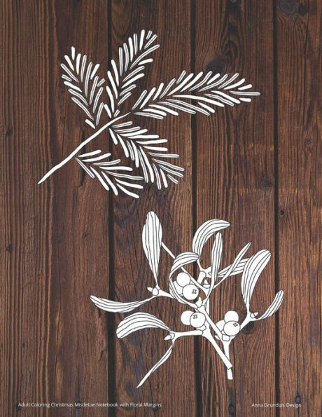 Adult Coloring Christmas Mistletoe Notebook with Floral Margins