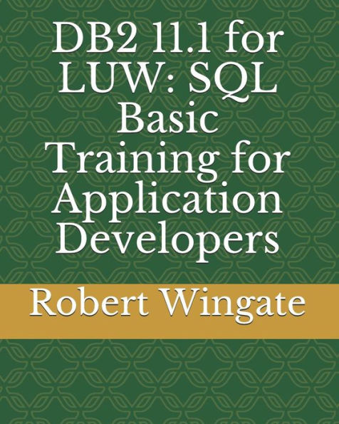 DB2 11.1 for LUW: SQL Basic Training for Application Developers