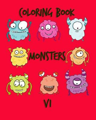 Coloring Book Monsters V1: Monsters coloring books for kids and adults to Practice your kids or toddlers How to make coloring with fun images in jumbo giant size
