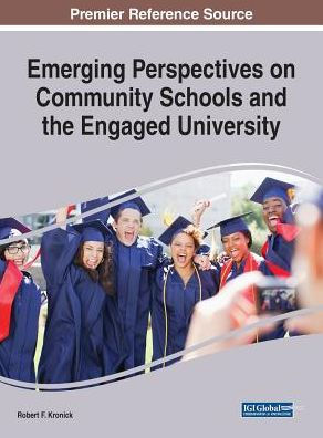 Emerging Perspectives on Community Schools and the Engaged University (Advances in Higher Education and Professional Development)