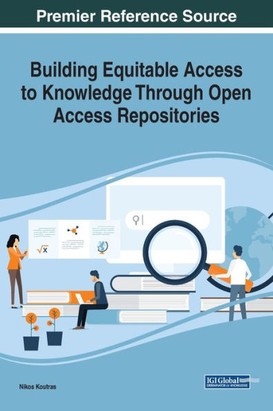 Creación de acceso equitativo al conocimiento a través de repositorios de acceso abierto (avances en biblioteconomía y ciencias de la información)