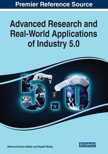 Advanced Research And Real-World Applications Of Industry 5.0