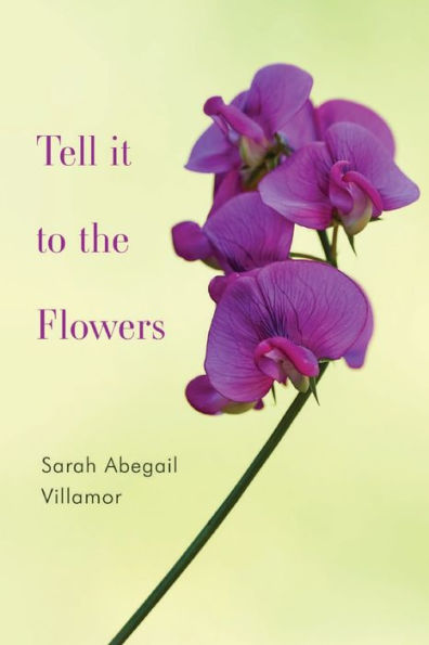 Tell It To The Flowers