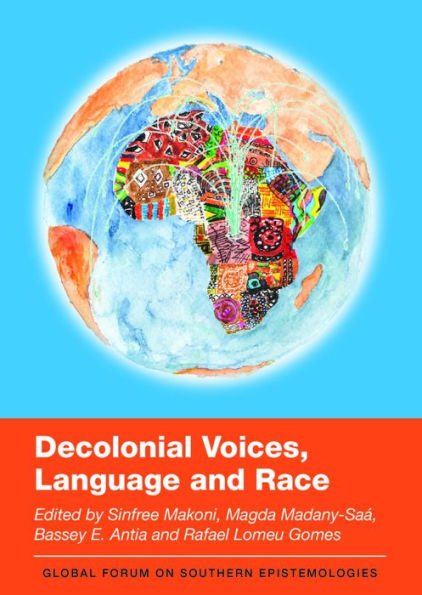 Decolonial Voices, Language And Race (Global Forum On Southern Epistemologies, 1)
