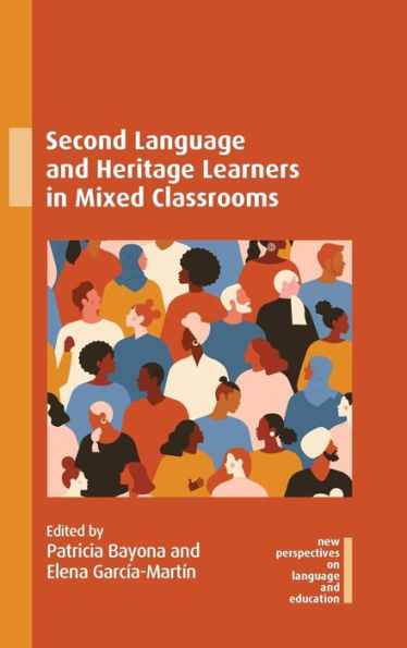 Second Language And Heritage Learners In Mixed Classrooms (New Perspectives On Language And Education, 112) - 9781800415010