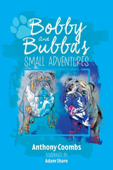 Bobby And Bubba's Small Adventures 2023 - 9781800422513