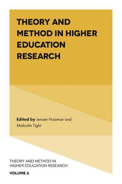 Theory And Method In Higher Education Research (Theory And Method In Higher Education Research, 6)