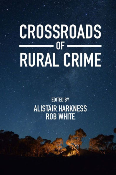 Crossroads Of Rural Crime: Representations And Realities Of Transgression In The Australian Countryside