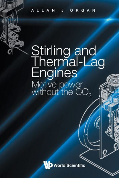 Stirling And Thermal-Lag Engines: Motive Power Without The Co2