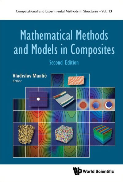 Mathematical Methods And Models In Composites (Second Edition) (Computational And Experimental Methods In Structures, 13)