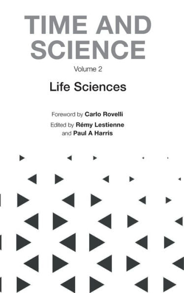 Time And Science - Volume 2: Life Sciences
