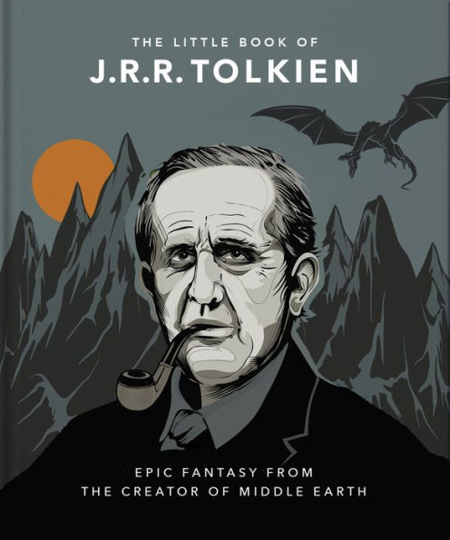 The Little Book Of J.R.R. Tolkien: Wit And Wisdom From The Creator Of Middle Earth (The Little Books Of Literature)