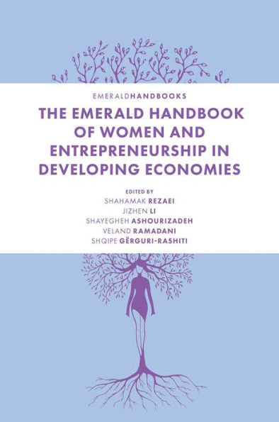 The Emerald Handbook Of Women And Entrepreneurship In Developing Economies