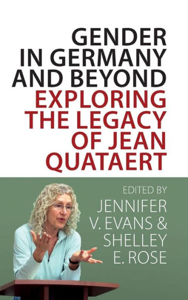 Gender In Germany And Beyond: Exploring The Legacy Of Jean Quataert