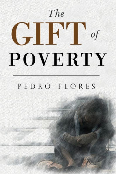 The Gift Of Poverty