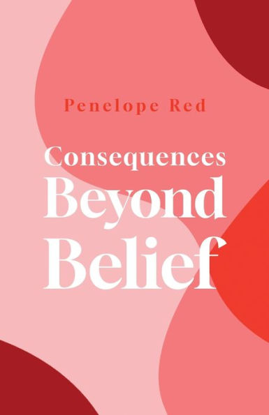 Consequences Beyond Belief - 9781800945593