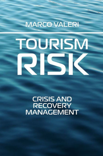 Tourism Risk: Crisis And Recovery Management