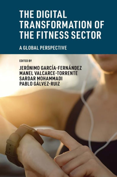 The Digital Transformation Of The Fitness Sector: A Global Perspective