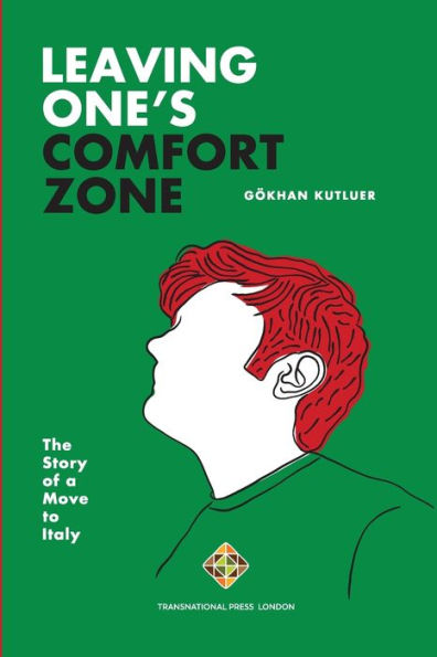 Leaving One’S Comfort Zone: The Story Of A Move To Italy (Transnational Lives)