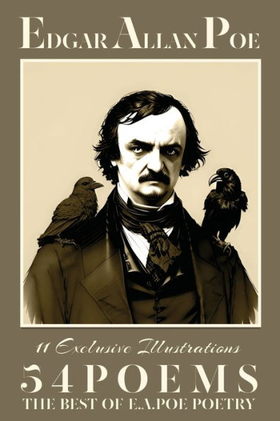 Edgar Allan Poe Fifty-Four Poems: The Best Of E.A.Poe Poetry: The Raven; Lenore; The Sleeper; Annabel Lee And Many Other Famous Poems - 9781802210248