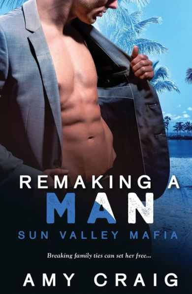 Remaking A Man (Sun Valley Mafia) - 9781802505092