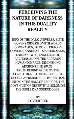 Perceiving The Nature Of Darkness In This Duality Reality