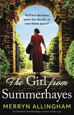 The Girl From Summerhayes: An Absolutely Heartbreaking Wartime Family Saga (Summerhayes House)