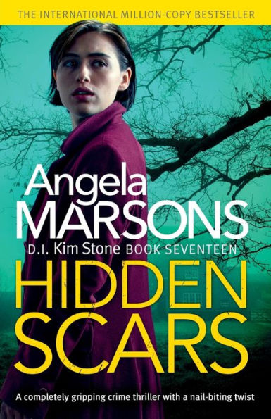 Hidden Scars: A Completely Gripping Crime Thriller With A Nail-Biting Twist (Detective Kim Stone)