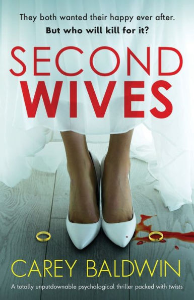 Second Wives: A Totally Unputdownable Psychological Thriller Packed With Twists