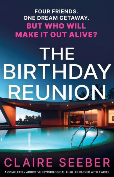 The Birthday Reunion: A Completely Addictive Psychological Thriller Packed With Twists