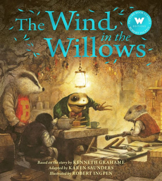 The Wind In The Willows (A Robert Ingpen Picture Book)