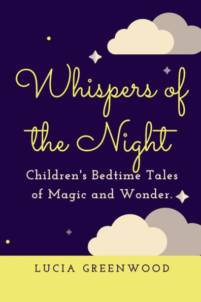 Whispers Of The Night: Children's Bedtime Tales Of Magic And Wonder - 9781803425849