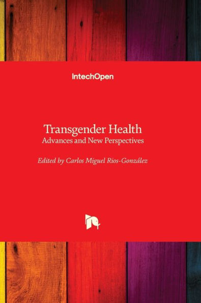 Transgender Health - Advances And New Perspectives