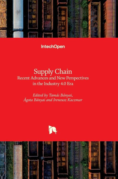 Supply Chain - Recent Advances And New Perspectives In The Industry 4.0 Era